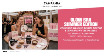 Il benessere in scena al Centro Campania: arriva “Glow Bar – Summer Edition”
